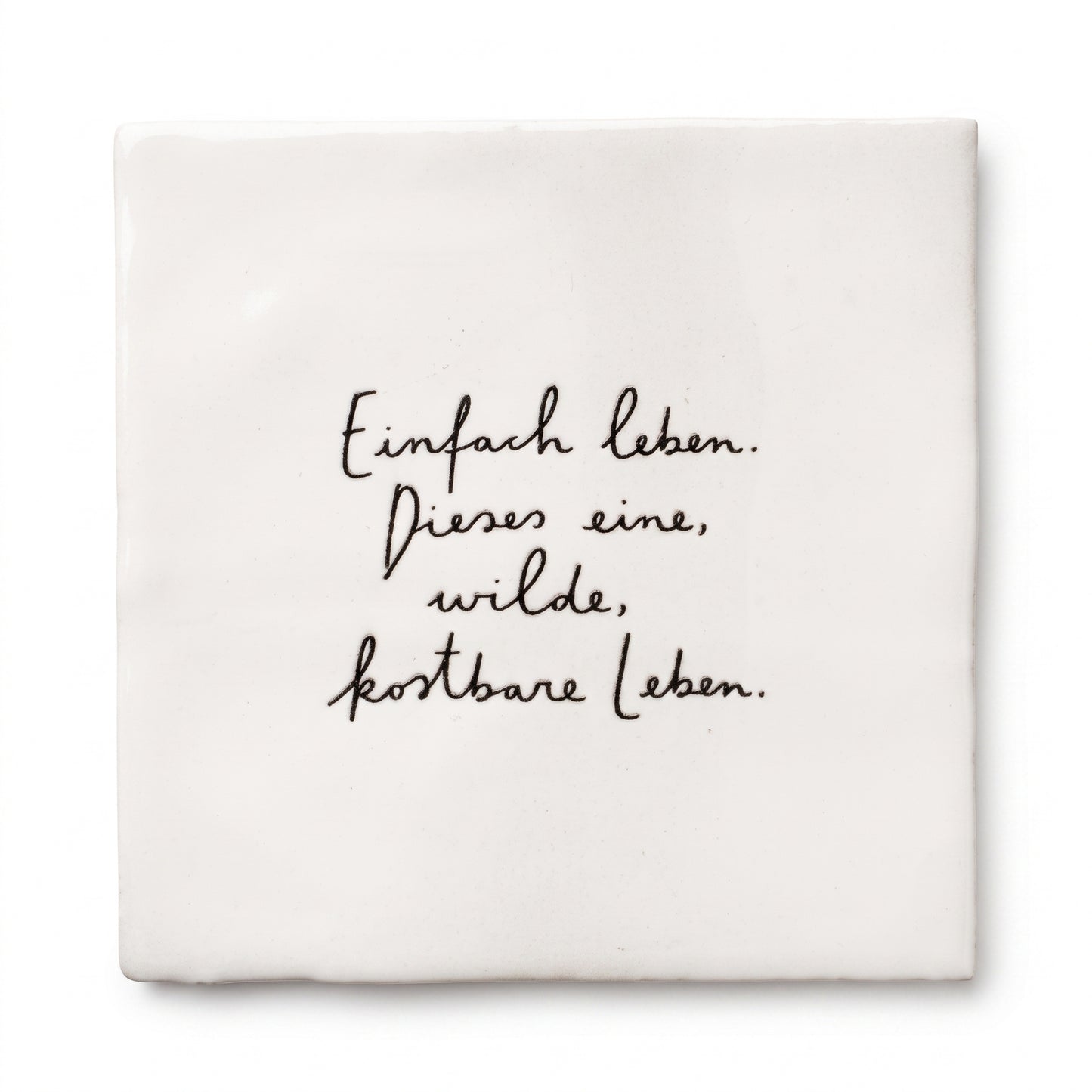 Kachel - Einfach leben