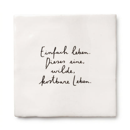 Kachel - Einfach leben